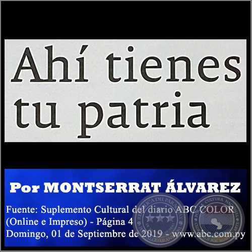 AH TIENES TU PATRIA - Por MONTSERRAT LVAREZ - Domingo, 01 de Septiembre de 2019